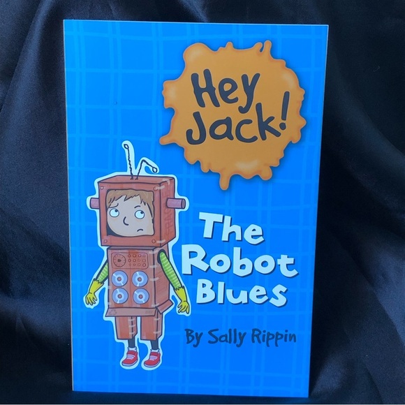 NWT Hey Jack! Book “The Robot Blues” by: Sally Rippin | Reading age 5-7yr - Picture 1 of 6